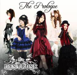 Destrose : The Prologue